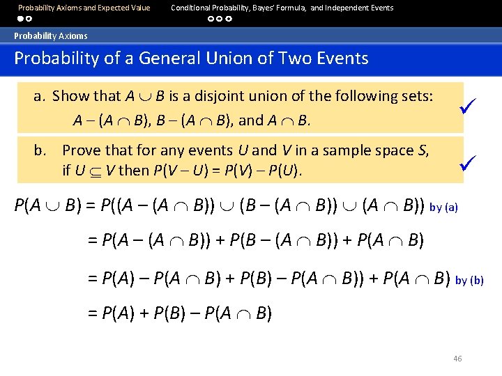  Probability Axioms and Expected Value Conditional Probability, Bayes’ Formula, and Independent Events Probability