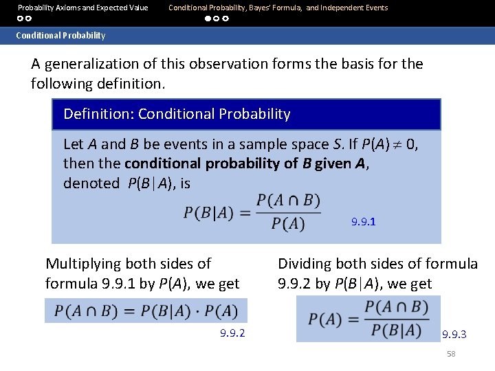  Probability Axioms and Expected Value Conditional Probability, Bayes’ Formula, and Independent Events Conditional