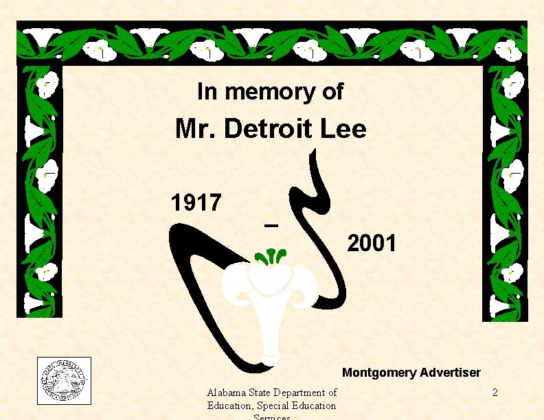 In memory of Mr. Detroit Lee 1917 _ 2001 Montgomery Advertiser Alabama State Department