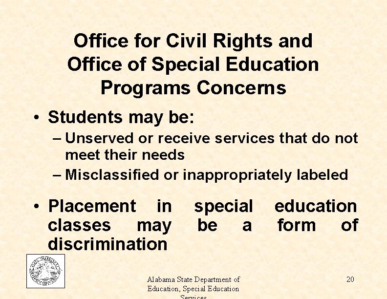 Office for Civil Rights and Office of Special Education Programs Concerns • Students may