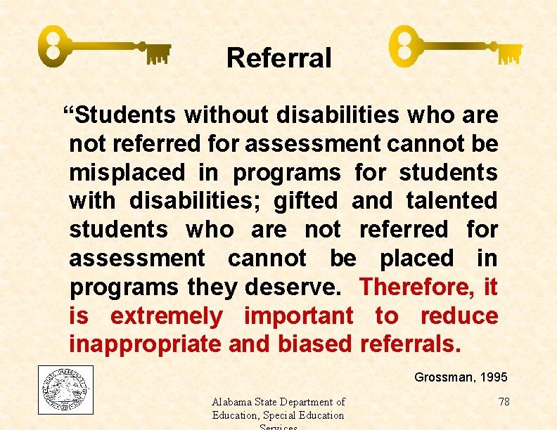 Referral “Students without disabilities who are not referred for assessment cannot be misplaced in
