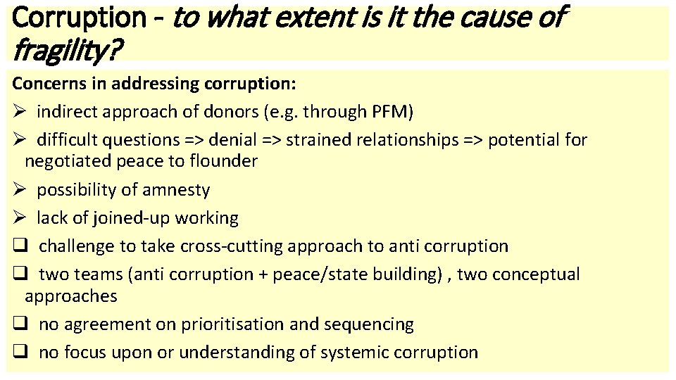 Corruption - to what extent is it the cause of fragility? Concerns in addressing