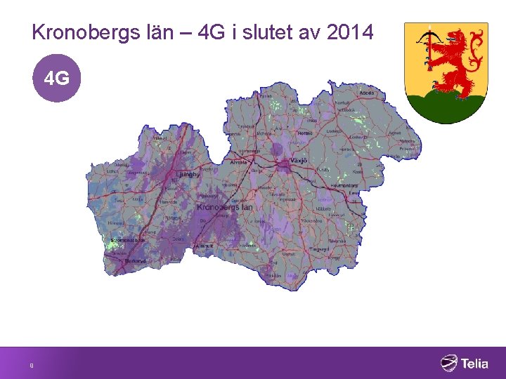 Kronobergs län – 4 G i slutet av 2014 4 G 9 