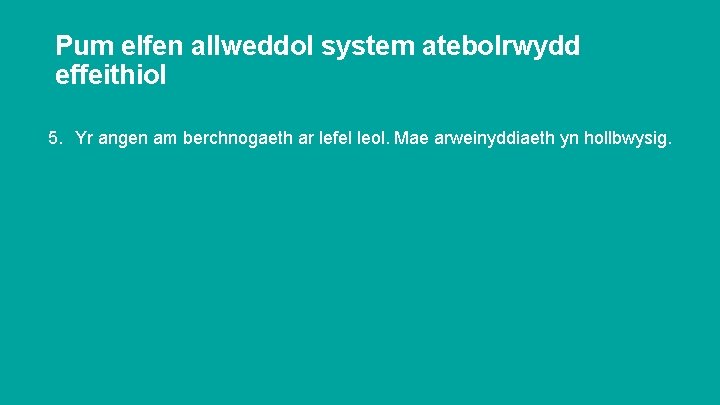 Pum elfen allweddol system atebolrwydd effeithiol 5. Yr angen am berchnogaeth ar lefel leol.