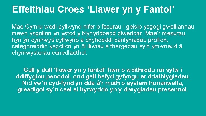 Effeithiau Croes ‘Llawer yn y Fantol’ Mae Cymru wedi cyflwyno nifer o fesurau i