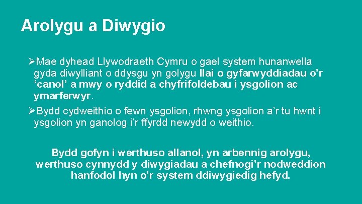 Arolygu a Diwygio ØMae dyhead Llywodraeth Cymru o gael system hunanwella gyda diwylliant o