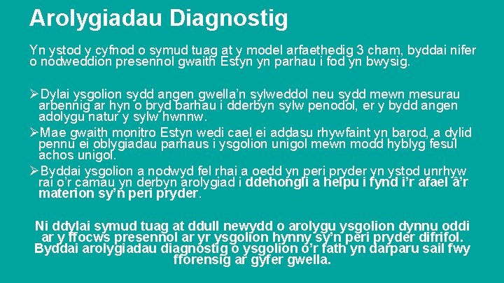 Arolygiadau Diagnostig Yn ystod y cyfnod o symud tuag at y model arfaethedig 3