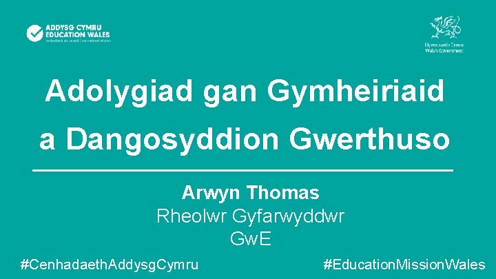 Adolygiad gan Gymheiriaid a Dangosyddion Gwerthuso Arwyn Thomas Rheolwr Gyfarwyddwr Gw. E #Cenhadaeth. Addysg.