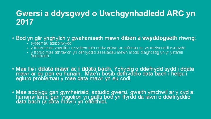 Gwersi a ddysgwyd o Uwchgynhadledd ARC yn 2017 • Bod yn glir ynghylch y