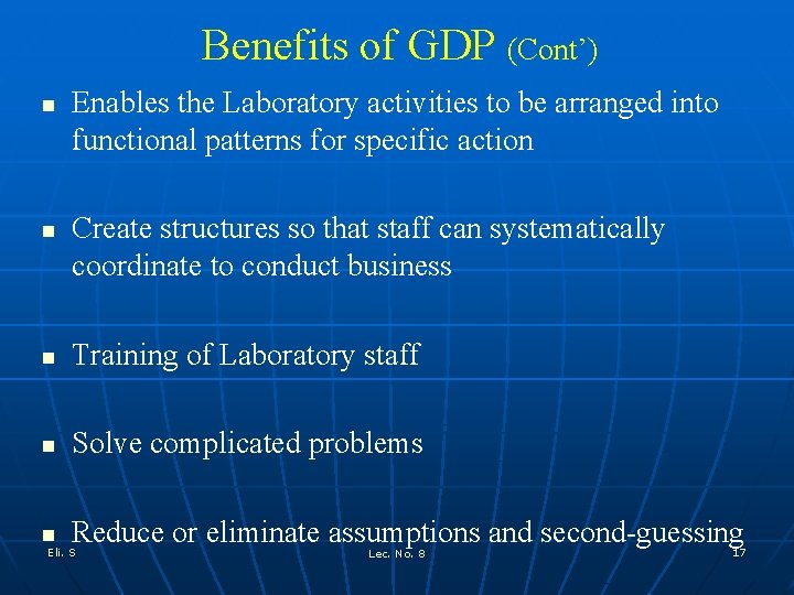 Benefits of GDP (Cont’) n n Enables the Laboratory activities to be arranged into Benefits of GDP (Cont’) n n Enables the Laboratory activities to be arranged into