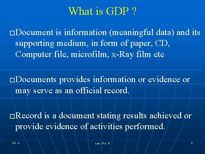 What is GDP ? � � � Document is information (meaningful data) and its What is GDP ? � � � Document is information (meaningful data) and its