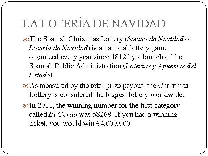 LA LOTERÍA DE NAVIDAD The Spanish Christmas Lottery (Sorteo de Navidad or Lotería de