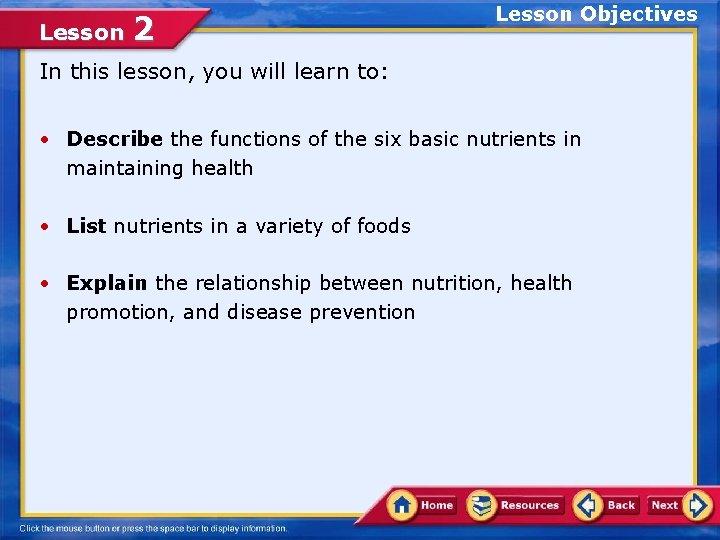 Lesson 2 Lesson Objectives In this lesson, you will learn to: • Describe the