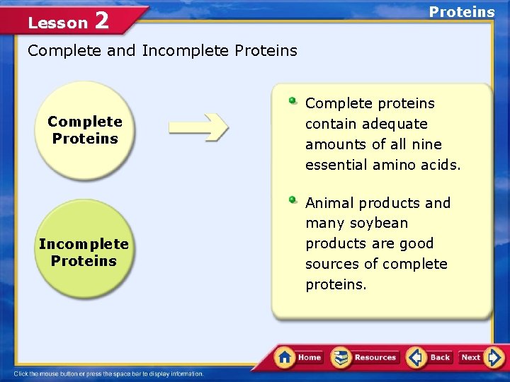 Lesson 2 Proteins Complete and Incomplete Proteins Complete Proteins Incomplete Proteins Complete proteins contain