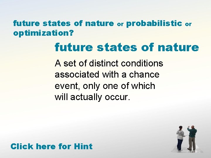 future states of nature optimization? or probabilistic or future states of nature A set