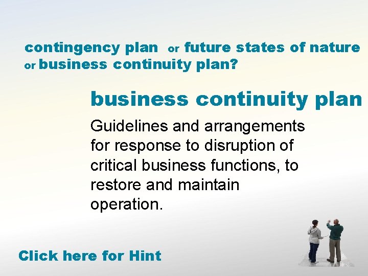 contingency plan or future states of nature or business continuity plan? business continuity plan