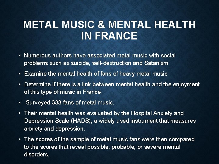 METAL MUSIC & MENTAL HEALTH IN FRANCE • Numerous authors have associated metal music