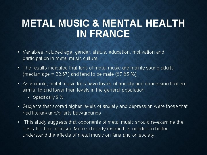 METAL MUSIC & MENTAL HEALTH IN FRANCE • Variables included age, gender, status, education,