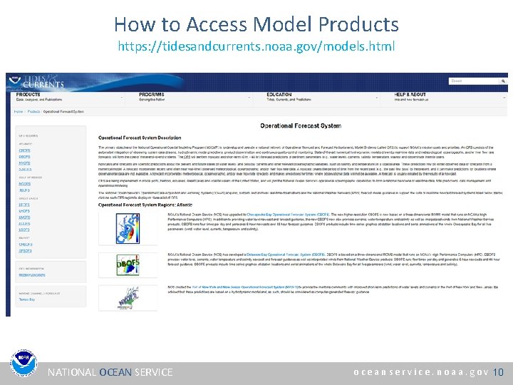 How to Access Model Products https: //tidesandcurrents. noaa. gov/models. html NATIONAL OCEAN SERVICE o