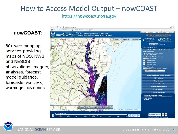How to Access Model Output – now. COAST https: //nowcoast. noaa. gov NATIONAL OCEAN