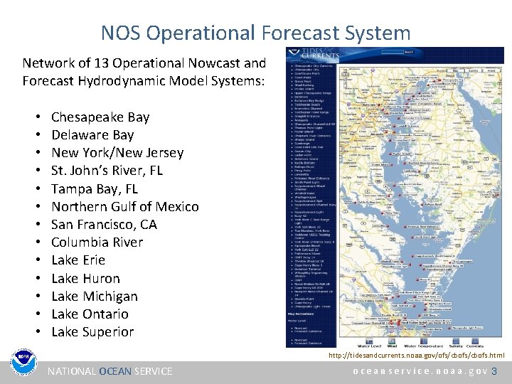 NOS Operational Forecast System Network of 13 Operational Nowcast and Forecast Hydrodynamic Model Systems: