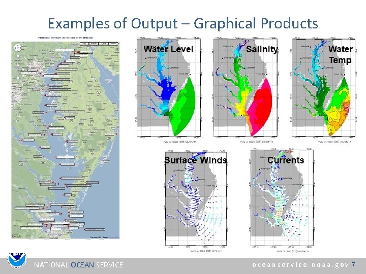 Examples of Output – Graphical Products NATIONAL OCEAN SERVICE oceanservice. noaa. gov 7 