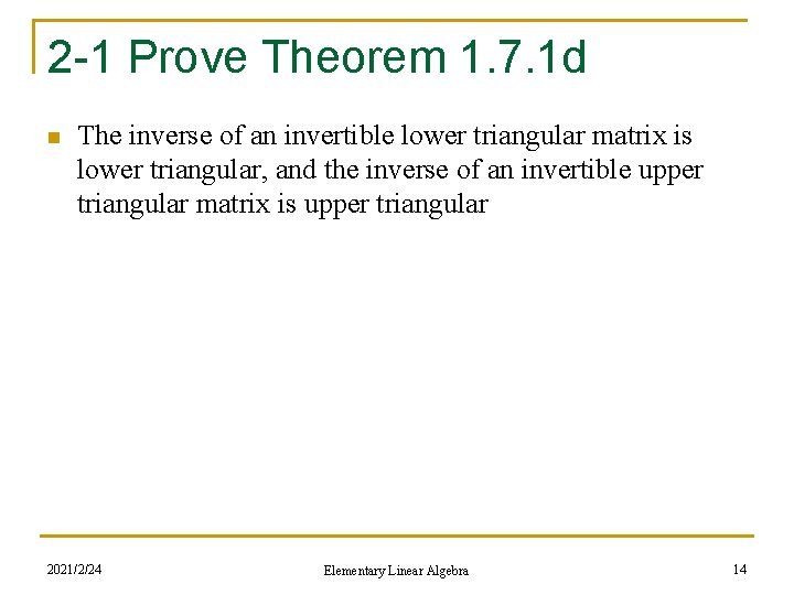 2 -1 Prove Theorem 1. 7. 1 d n The inverse of an invertible