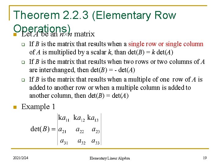 Theorem 2. 2. 3 (Elementary Row Operations) n Let A be an n n