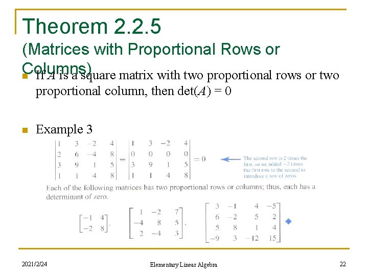 Theorem 2. 2. 5 (Matrices with Proportional Rows or Columns) n If A is