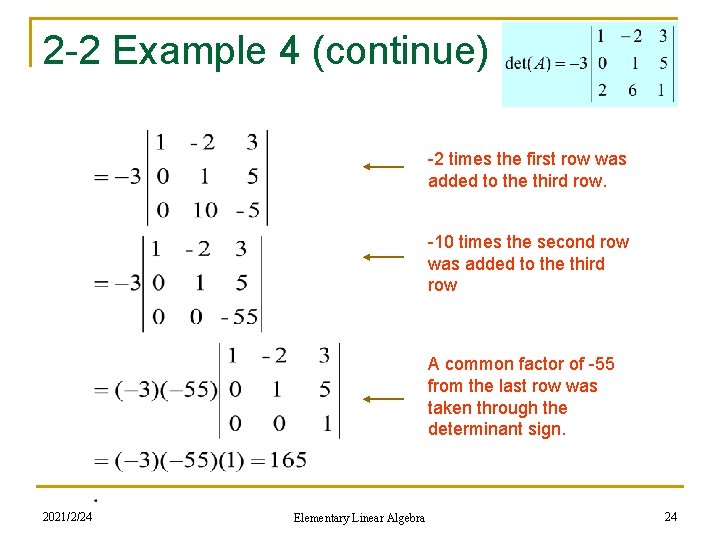 2 -2 Example 4 (continue) -2 times the first row was added to the