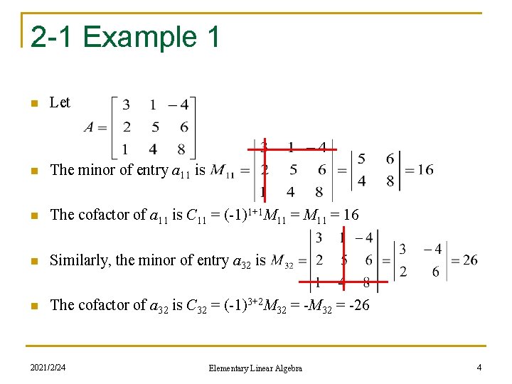 2 -1 Example 1 n Let n The minor of entry a 11 is