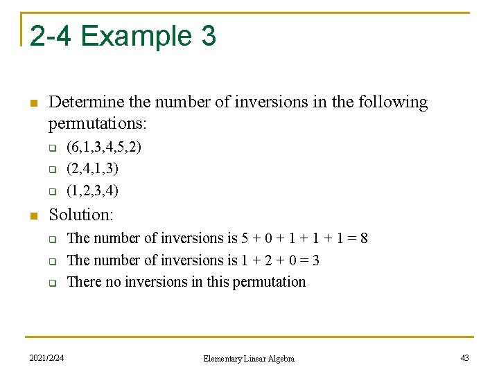 2 -4 Example 3 n Determine the number of inversions in the following permutations: