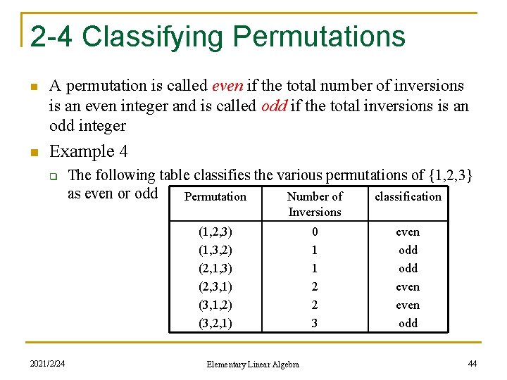 2 -4 Classifying Permutations n A permutation is called even if the total number