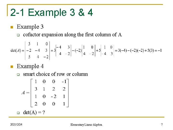 2 -1 Example 3 & 4 n Example 3 q n cofactor expansion along