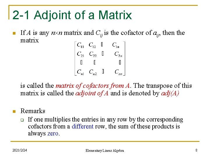 2 -1 Adjoint of a Matrix n If A is any n n matrix