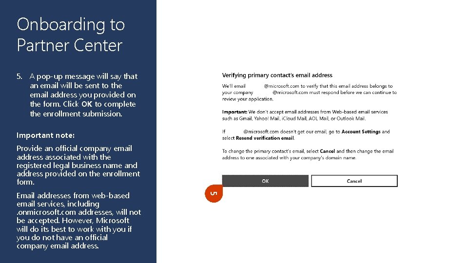 Onboarding to Partner Center 5. A pop-up message will say that an email will