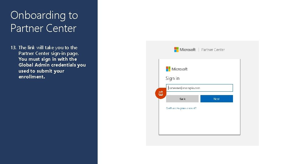 Onboarding to Partner Center 13. The link will take you to the Partner Center