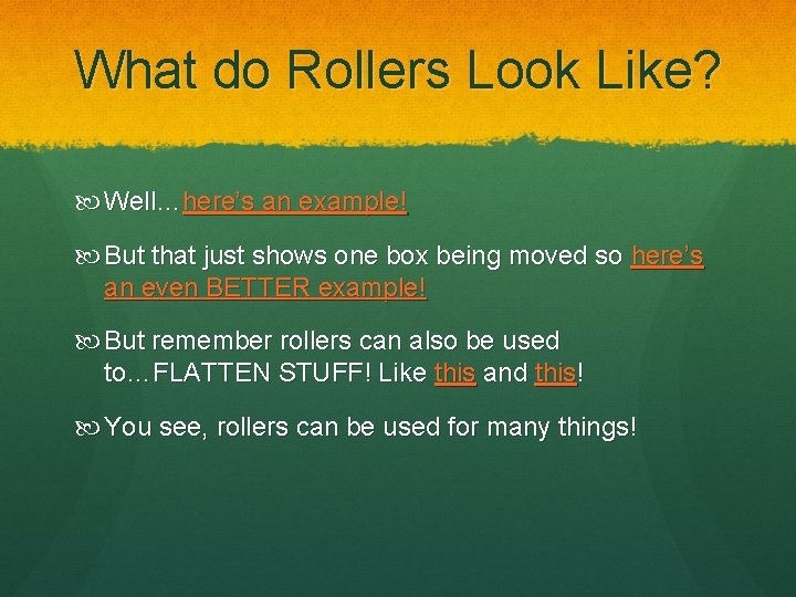 What do Rollers Look Like? Well…here’s an example! But that just shows one box
