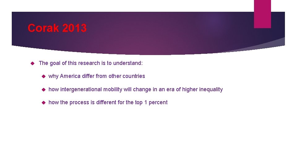 Corak 2013 The goal of this research is to understand: why America differ from