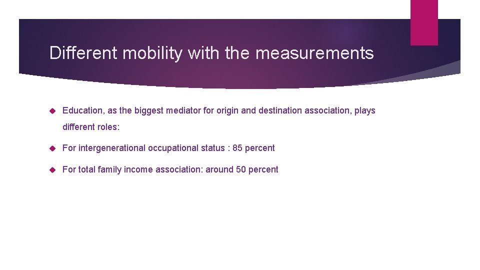 Different mobility with the measurements Education, as the biggest mediator for origin and destination