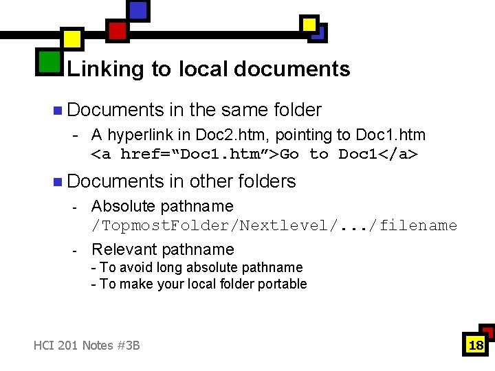 Linking to local documents n Documents in the same folder - A hyperlink in