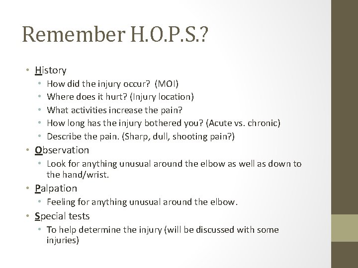 Remember H. O. P. S. ? • History • • • How did the