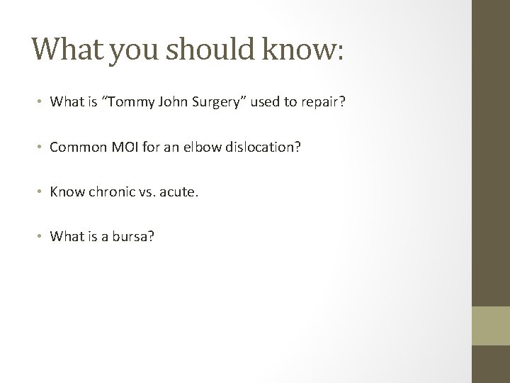 What you should know: • What is “Tommy John Surgery” used to repair? •