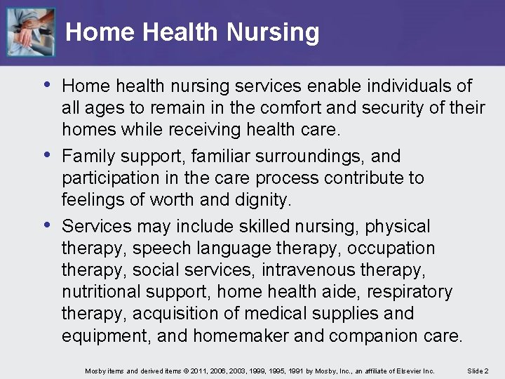 Home Health Nursing • Home health nursing services enable individuals of • • all Home Health Nursing • Home health nursing services enable individuals of • • all
