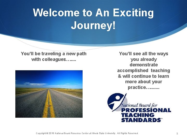 Welcome to An Exciting Journey! You’ll be traveling a new path with colleagues…. .
