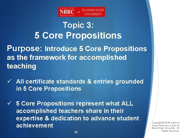 Topic 3: 5 Core Propositions Purpose: Introduce 5 Core Propositions as the framework for