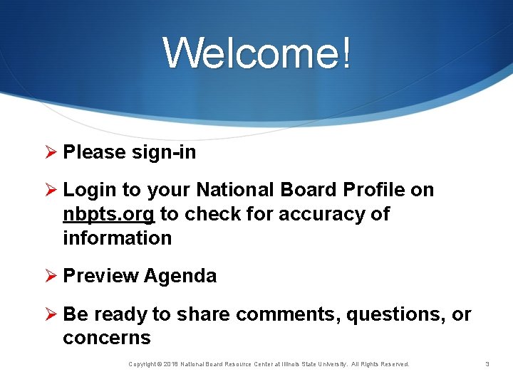 Welcome! Ø Please sign-in Ø Login to your National Board Profile on nbpts. org