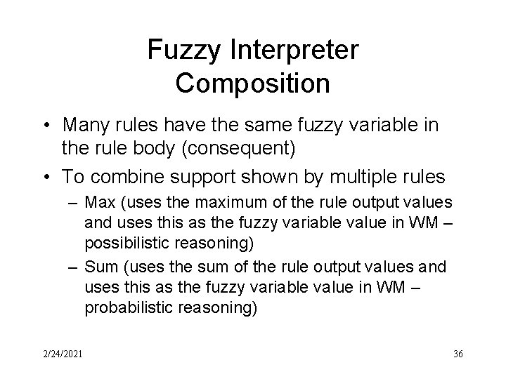Fuzzy Interpreter Composition • Many rules have the same fuzzy variable in the rule