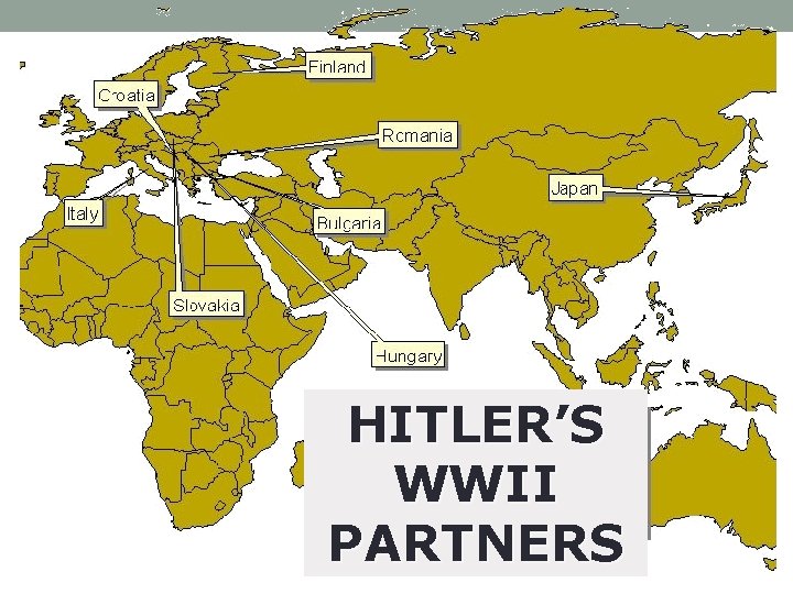 HITLER’S WWII PARTNERS 