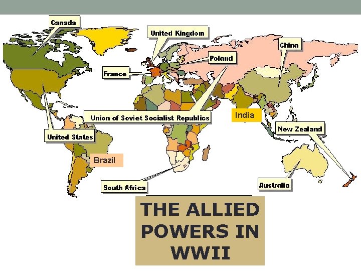 India Brazil THE ALLIED POWERS IN WWII 